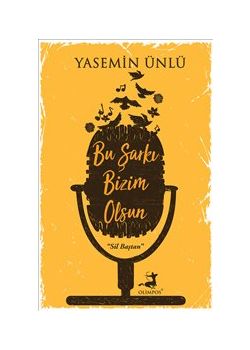 Bu Şarkı Bizim Olsun - Sil Baştan