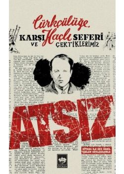 Türkçülüğe Karşı Haçlı Seferi ve Çektiklerimiz