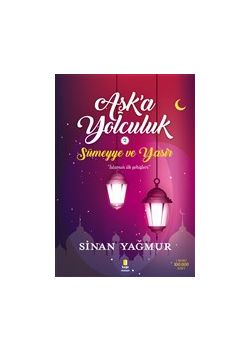 Aşka Yolculuk 2 - Sümeyye ve Yasir (İslamın İlk Şehitleri)