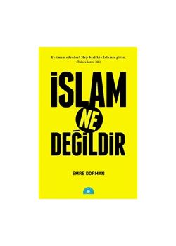 İslam Ne Değildir 