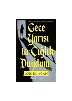 Gece Yarısı Bir Çığlık Duydum