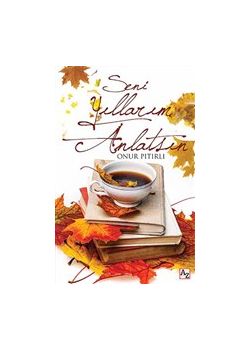 Seni Yıllarım Anlatsın