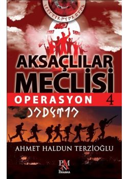 Aksaçlılar Meclisi 4 - Operasyon