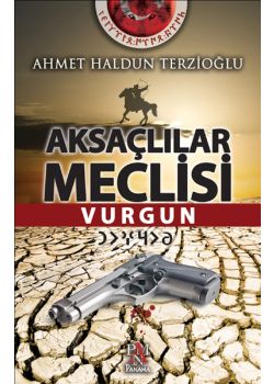 Aksaçlılar Meclisi - Vurgun