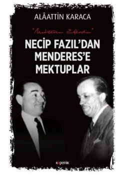 Necip Fazıl'dan Menderes'e Mektuplar