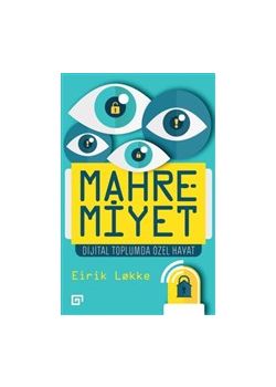 Mahremiyet - Dijital Toplumda Özel Hayat