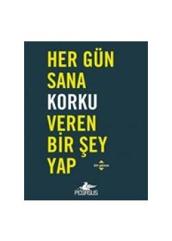 Her Gün Sana Korku Veren Bir Şey Yap