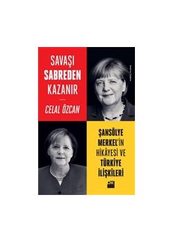 Şansölye Merkel'in Hikayesi ve Türkiye İlişkileri