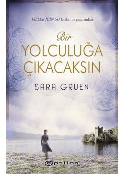 Bir Yolculuğa Çıkacaksın