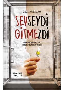 Sevseydi Gitmezdi - Beni Neden Sevmedin Yazarının Yeni Kitabı