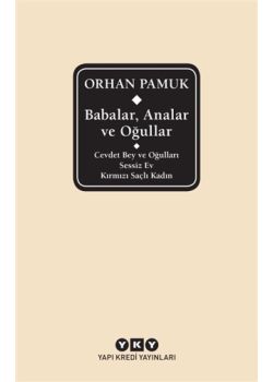 Babalar, Analar ve Oğullar (Ciltli) Cevdet Bey ve Oğulları - Sessiz Ev - Kırmızı Saçlı Kadın