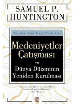 Medeniyetler Çatışması ve Dünya Düzeninin Yeniden Kurulması