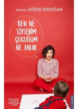 Ben Ne Söylerim Çocuğum Ne Anlar