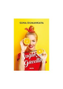 Sağlık ve Güzellik - Geçmişten Günümüze