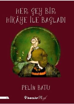 Her Şey Bir Hikaye İle Başladı