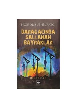 Darağacında Sallanan Bayraklar