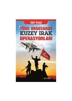 Türk Ordusunun Kuzey Irak Operasyonları