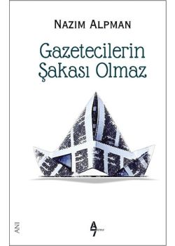 Gazetecilerin Şakası Olmaz