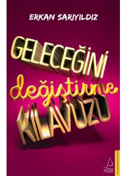 Geleceğini Değiştirme Kılavuzu