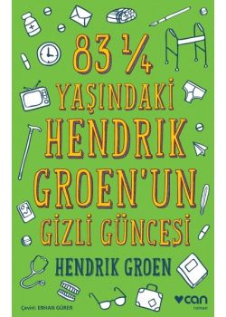 83 ¼ Yaşındaki Hendrık Groen’un Gizli Güncesi