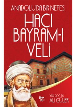 Anadolu'da Bir Nefes Hacı Bayram-ı Veli
