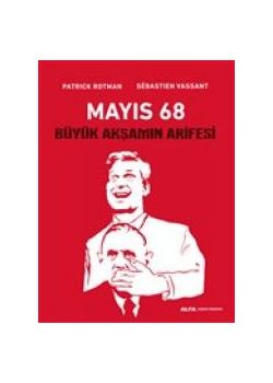 Mayıs 68 - Büyük Akşamın Arifesi