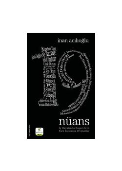 19 Nüans - İş Hayatında Başarı İçin Fark Yaratacak 19 Anahtar
