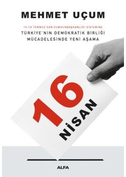 16 Nisan - Türkiye'nin Demokratik Birliği Mücadelesinde Yeni Aşama