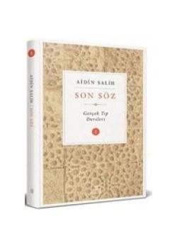 Son Söz (Cilt 1) Gerçek Tıp Dersleri