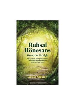 Ruhsal Rönesans - Uyanıştan Ustalığa