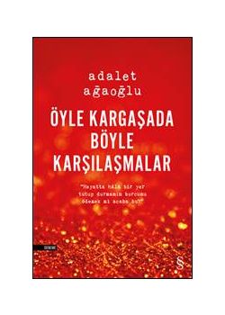 Öyle Kargaşada Böyle Karşılaşmalar