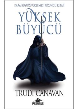 Yüksek Büyücü - Kara Büyücü Üçlemesi (3.Kitap)