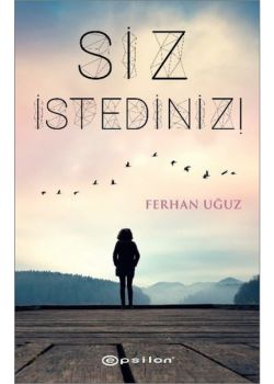 Siz İstediniz