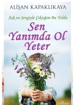 Sen Yanımda Ol Yeter