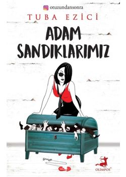 Adam Sandıklarımız - Otuzundan Sonra Kitabının Yazarından