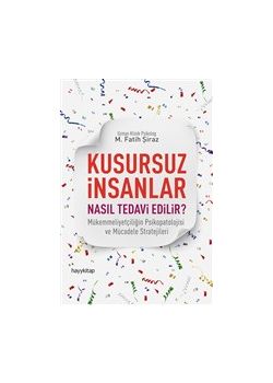 Kusursuz İnsanlar Nasıl Tedavi Edilir?