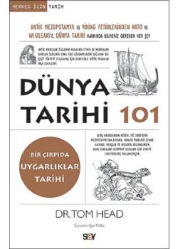 Dünya Tarihi 101 - Bir Çırpıda Uygarlıklar Tarihi