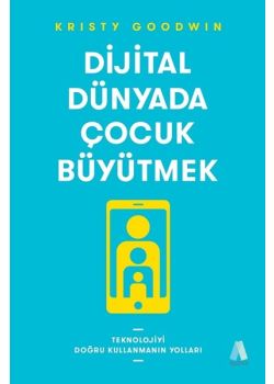 Dijital Dünyada Çocuk Büyütmek