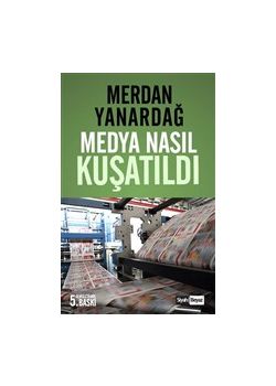 Medya Nasıl Kuşatıldı 
