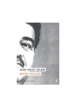 Asaf Halet Çelebi - Bütün Yazıları
