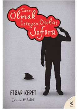 Tanrı Olmak İsteyen Otobüs Şöförü