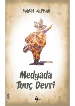 Medyada Tunç Devri