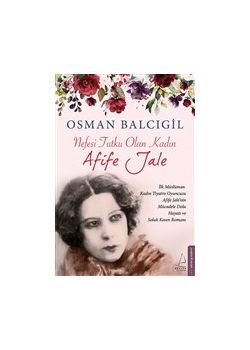 Nefesi Tutku Olan Kadın - Afife Jale