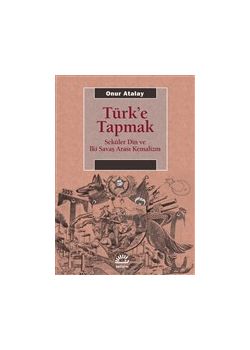 Türk'e Tapmak