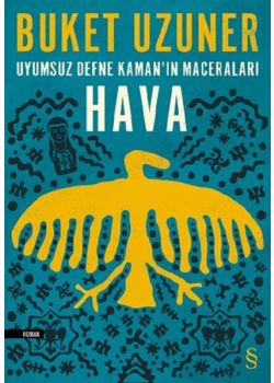Hava - Uyumsuz Defne Kaman'ın Maceraları
