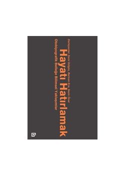 Hayatı Hatırlamak - Otobiyografik Belleğe Bilimsel Yaklaşımlar