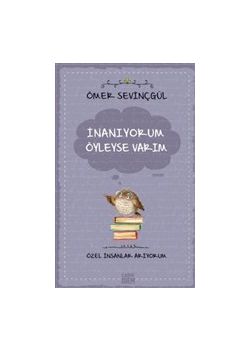 İnanıyorum Öyleyse Varım