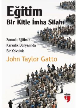 Eğitim - Bir Kitle İmha Silahı