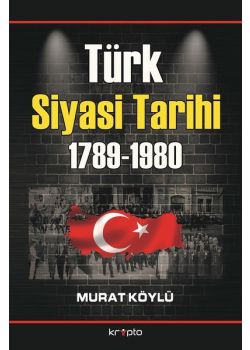 Türk Siyasi Tarihi 1789 - 1980