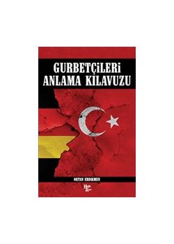 Gurbetçileri Anlama Kılavuzu